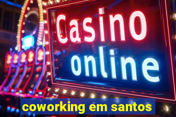 coworking em santos